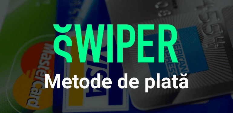 Metode de plata swiper casino